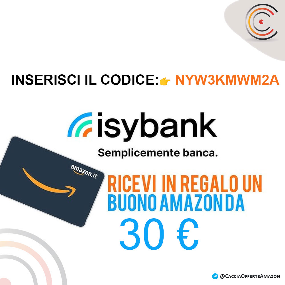 Isybank 2026: Buono Amazon.it 30€ + Codice Amico Gratis