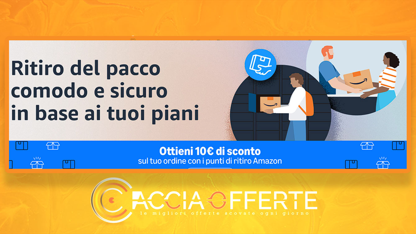 Codice PRENDI10 Amazon: 10€ di Sconto sui Punti Ritiro