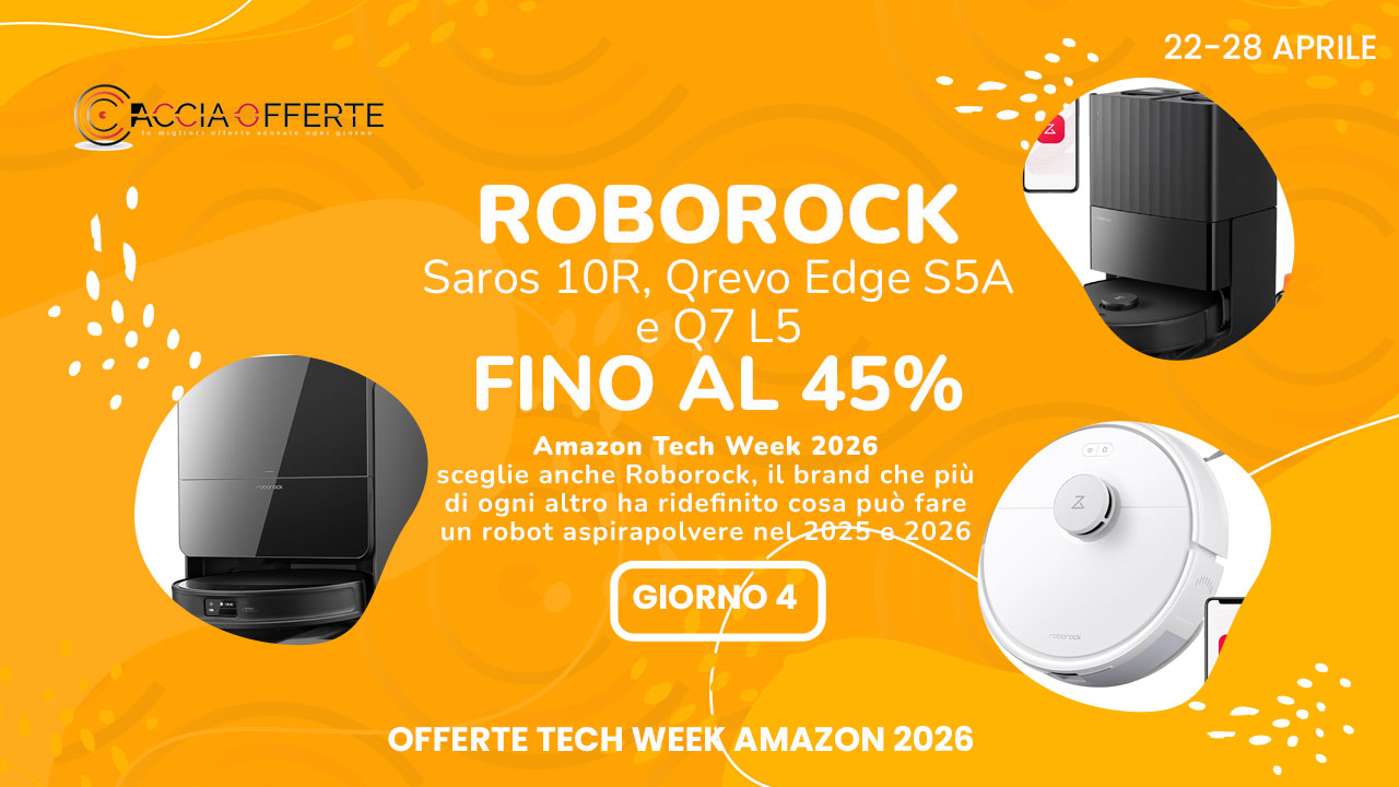  Roborock in Offerta alla Amazon Tech Week 2026 — Giorno 4: Saros 10R, Qrevo Edge S5A e Q7 L5 fino al 45% di Sconto