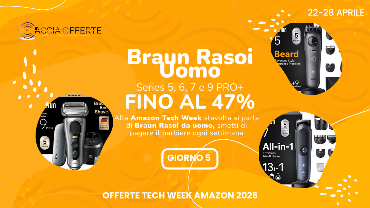 Braun Rasoi Uomo in Offerta alla Tech Week Amazon 2026 — Series 5, 6, 7 e 9 PRO+ fino al 47% di Sconto
