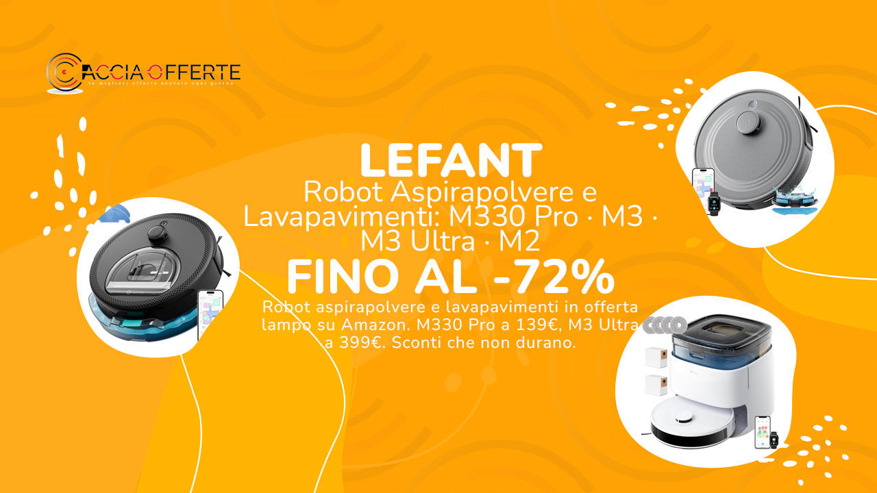 Lefant Robot Aspirapolvere -72% | M330 Pro M3 Offerta