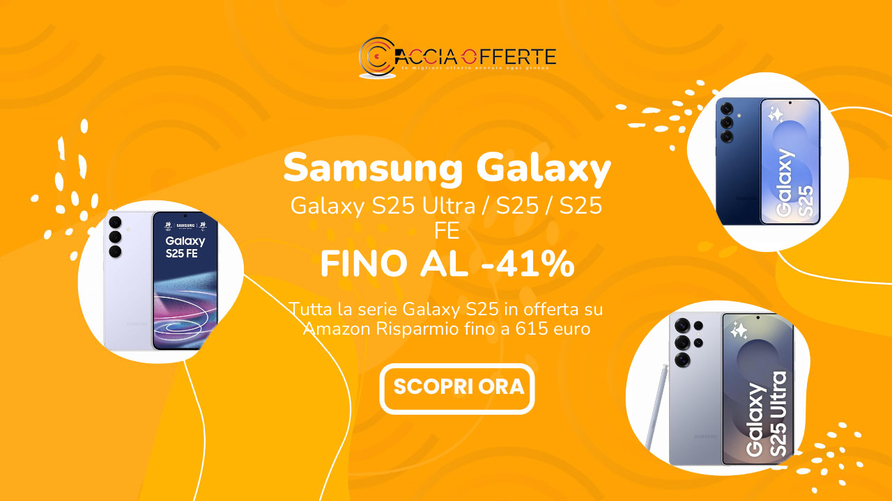 Samsung Galaxy S25 Ultra S25 FE in offerta su Amazon fino al -41% con risparmio fino a 615 euro