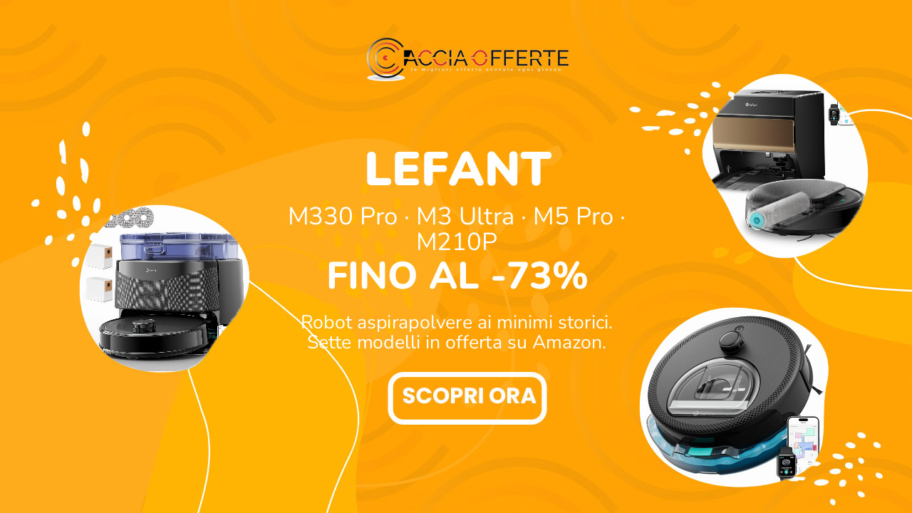 Lefant robot aspirapolvere M330 Pro M3 Ultra M5 Pro in offerta Amazon minimi storici 2026