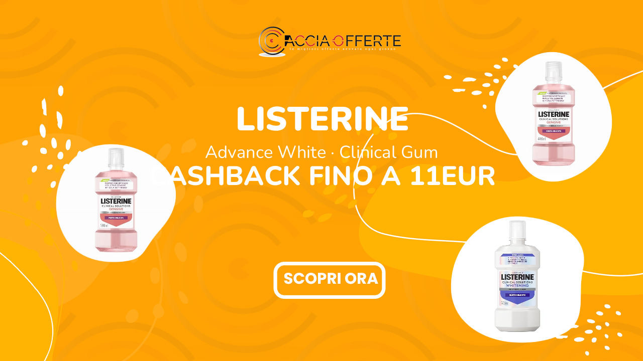 Listerine Advance White e Clinical Gum in offerta su Amazon con cashback fino a 11 euro